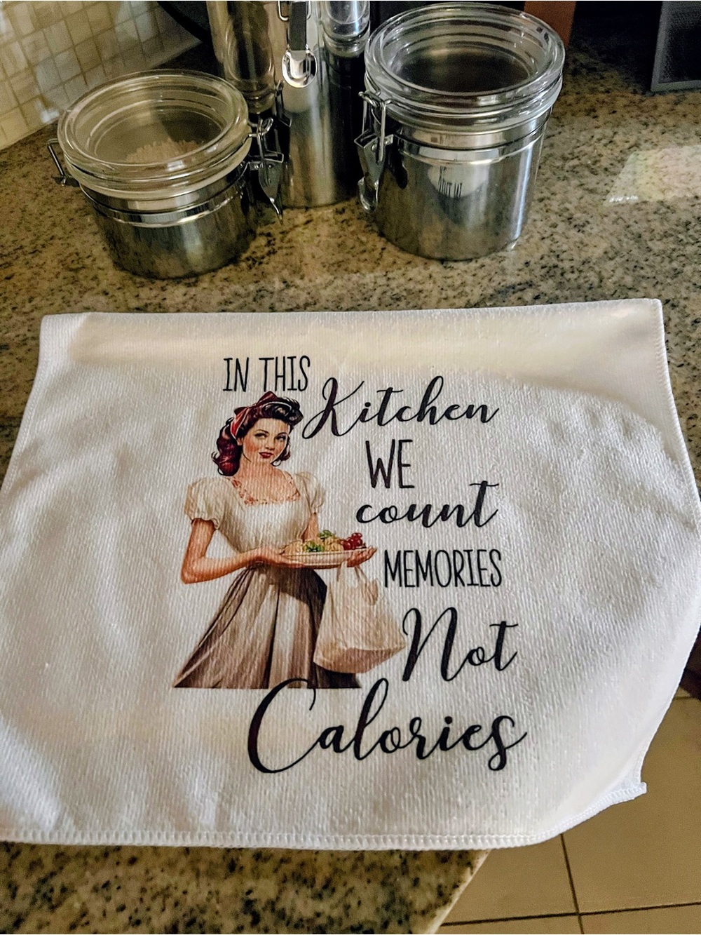 White Vintage Kitchen Towel - "In This Kitchen We Count Memories Not Calories"